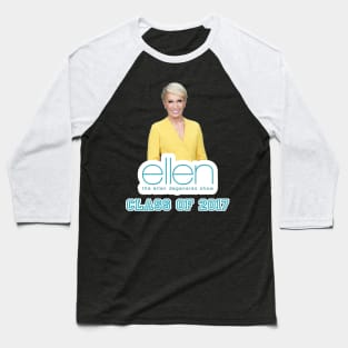 Ellen DeGeneres Class of 2017 Parody Baseball T-Shirt